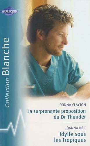 La surprenante proposition du Dr Thunder; Idylle sous les tropiques book