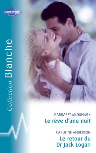 Le rêve d'une nuit/Le retour du Dr Jack Logan book