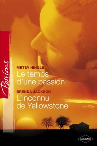 Le temps d'une passion + L'inconnu de Yellowstone -Passions book