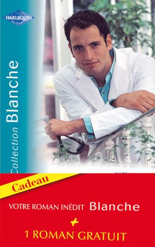 Le dilemme du Dr Forrest-Deux semaines pour aimer+1 roman réédité gratuit Blanche Books