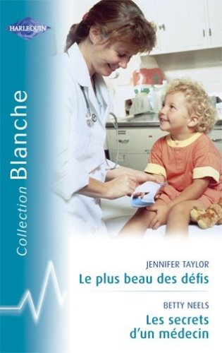 Le plus beau des défis-Les secrets d'un médecin - Blanche book