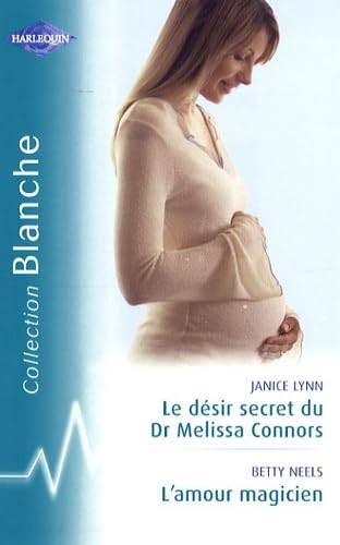 Le désir secret du Dr Melissa Connors ; L'amour magicien book