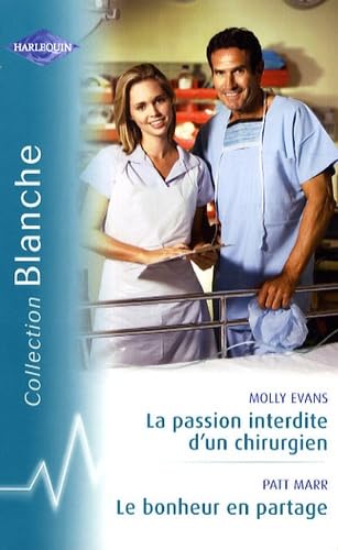 La passion interdite d'un chirurgien ; Le bonheur en partage book
