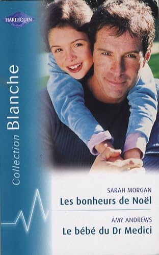 Les bonheurs de Noël ; Le bébé du Dr Medici book