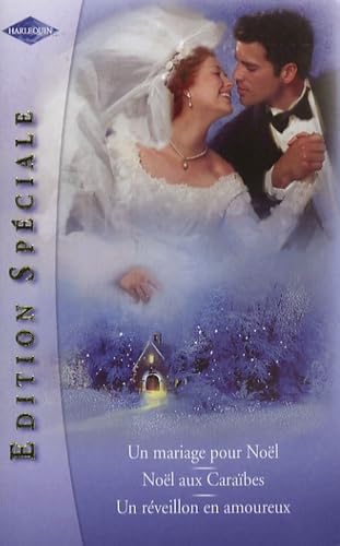 Un mariage pour Noël ; Noël aux Caraïbes ; Un réveillon en amoureux Eroticism