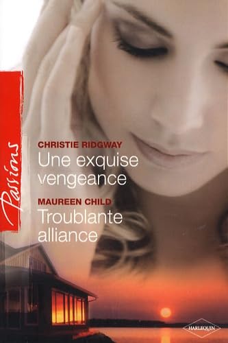 Une exquise vengeance ; Troublante alliance Eroticism