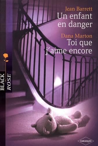 Un enfant en danger ; Toi que j'aime encore Eroticism