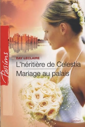 L'héritière de Celestia ; Mariage au palais Eroticism