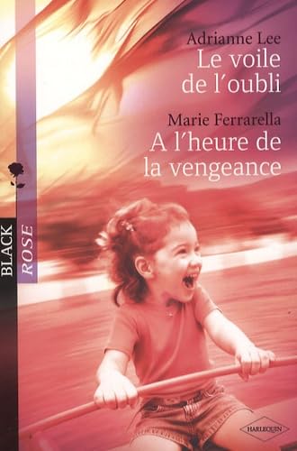 Le voile de l'oubli ; A l'heure de la vengeance book