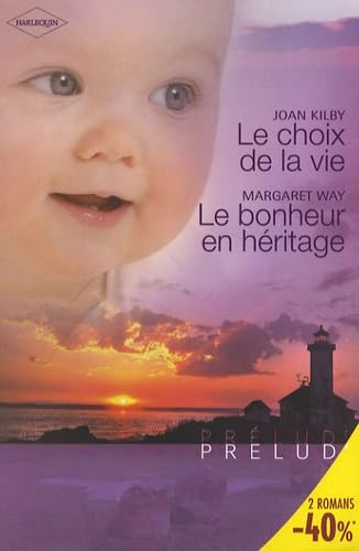 Le choix de la vie ; Le bonheur en héritage book