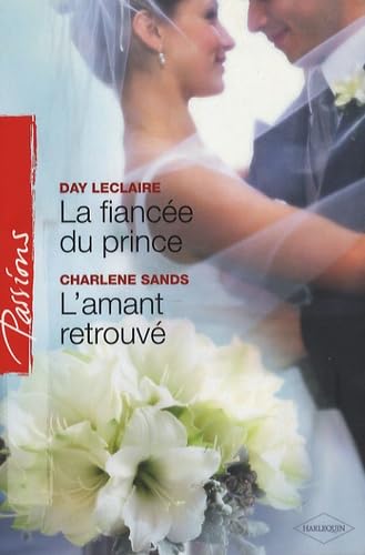 La fiancée du prince ; L'amant retrouvé book