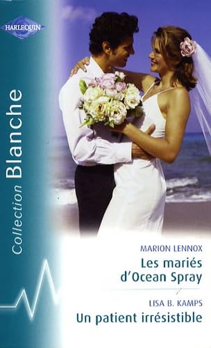 Les mariés d'Ocean Spray ; Un patient irrésistible book