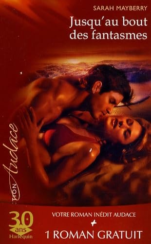 Jusqu'au bout des fantasmes ; Brûlantes confessions Romance