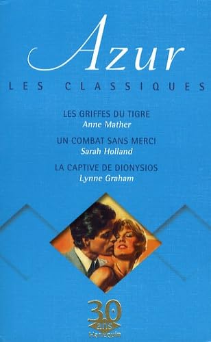 Les griffes du tigre ; Un combat sans merci ; La captive de Dionysios Eroticism