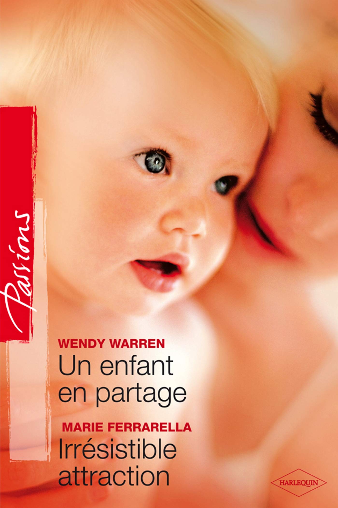 Un enfant en partage ; Irrésistible attraction Eroticism
