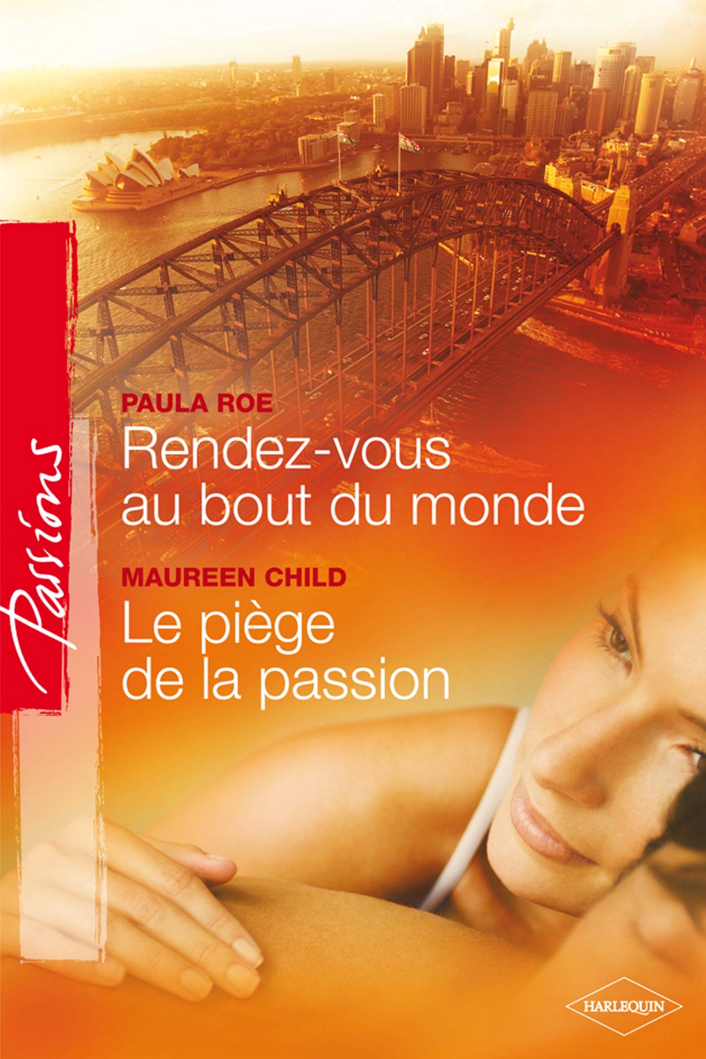Rendez-vous au bout du monde ; Le piège de la passion book