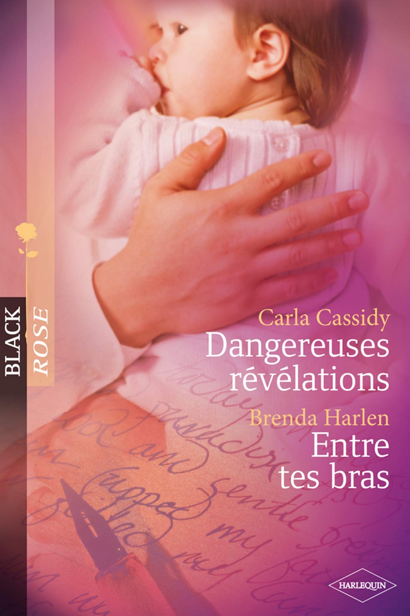 Dangereuses révélations ; Entre tes bras Eroticism