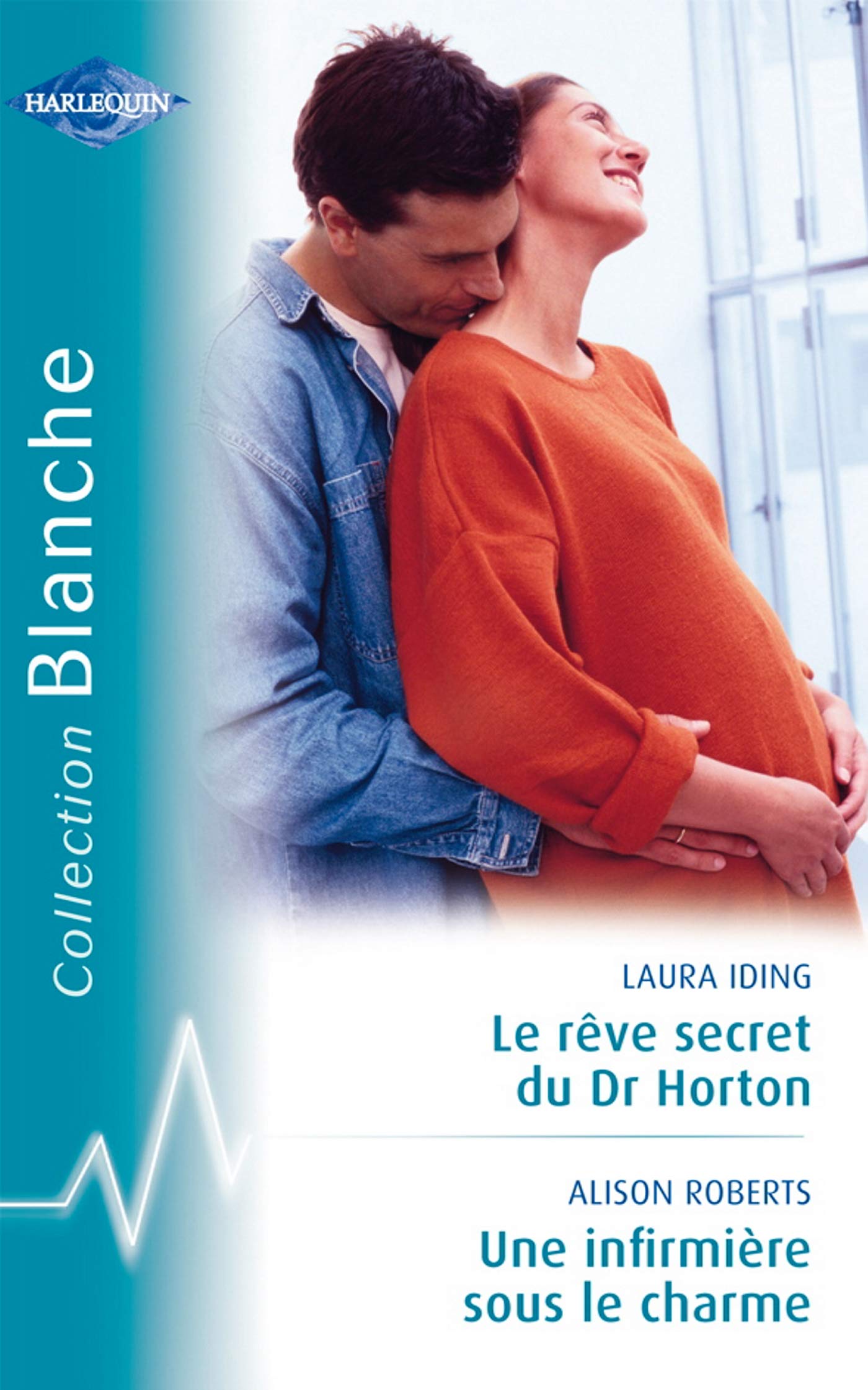 Le rêve secret du Dr Horton ; Une infirmière sous le charme book