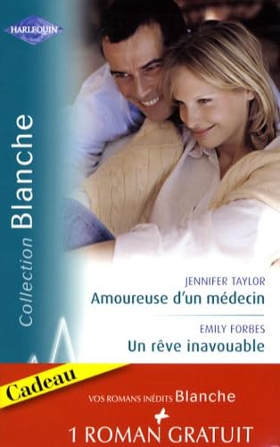 Amoureuse d'un médecin ; Un rêve inavouable ; Urgence à Bayside book