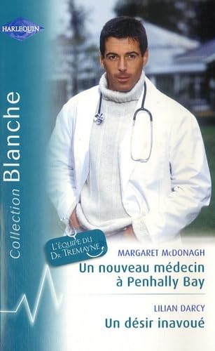 Un nouveau médecin à Penhally Bay ; Un désir inavoué Eroticism