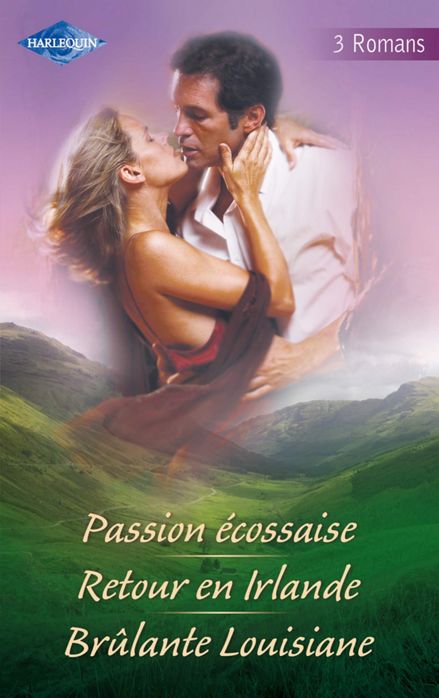 pack 3 romans BRULANTE LOUISIANE RETOUR EN IRLANDE PASSION ECOSSAISE book