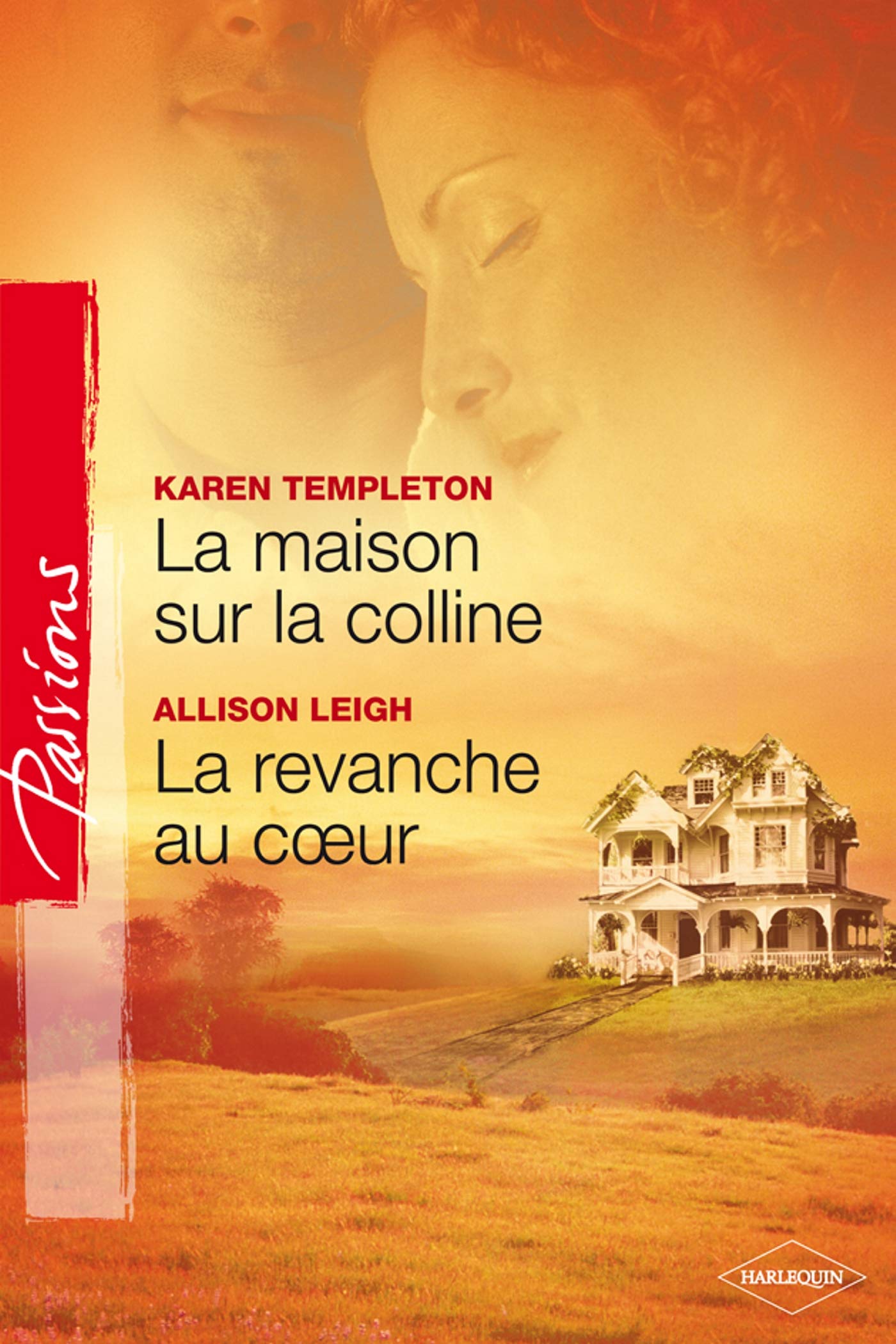 La maison sur la colline ; La revanche au coeur book