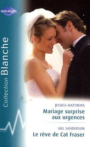 Mariage surprise aux urgences ; Le rêve de Cat Fraser book