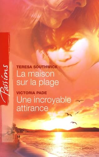 La maison sur la plage ; Une incroyable attirance book