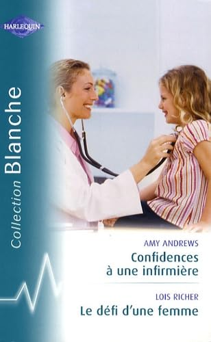 Confidences à une infirmière ; Le défi d'une femme book