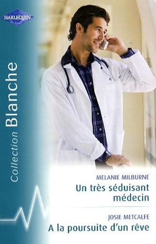 Un très séduisant médecin ; A la poursuite d'un rêve book