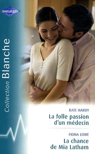 La folle passion d'un médecin ; La chance de Mia Latham Eroticism