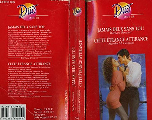 JAMAIS DEUX SANS TOI! / CETTE ETRANGE ATTIRANCE book