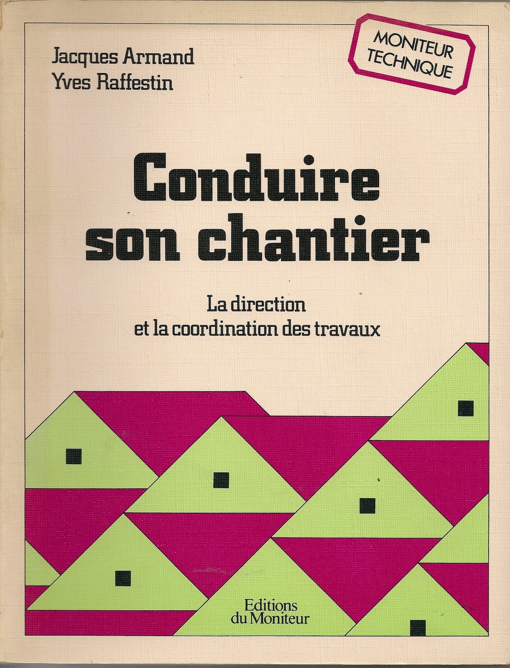 Conduire son chantier : la direction et la coordination des travaux book