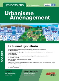 Les dossiers urbanisme aménagement, n° 54. Le tunnel Lyon-Turin Law