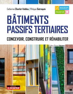 Bâtiments passifs tertiaires : concevoir, construire et réhabiliter Business & Technology