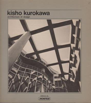 Kisho Kurokawa : Architecture et design Books
