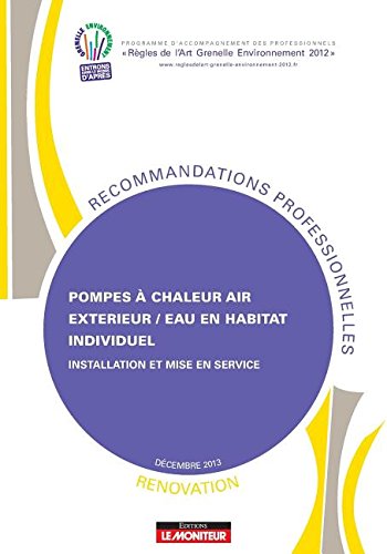 Pompes à chaleur air extérieur/eau en habitat individuel - Rénovation: Installation et mise en service book