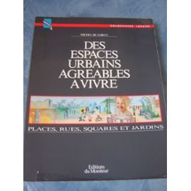 Des Espaces urbains agréables à vivre : places, rues, squares et jardins book