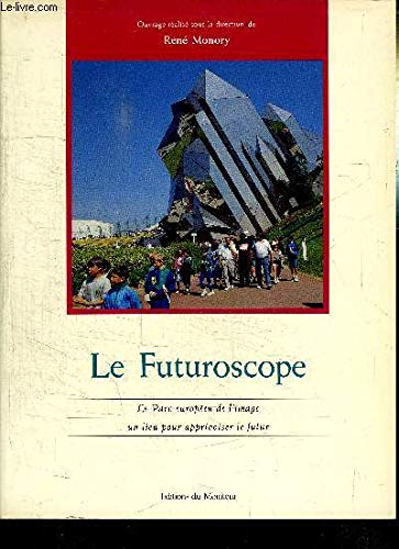 Le Futuroscope : le parc européen de l'image Books