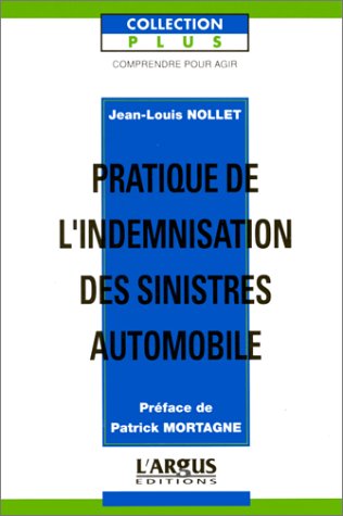 Pratique de l'indemnisation des sinistres automobiles book