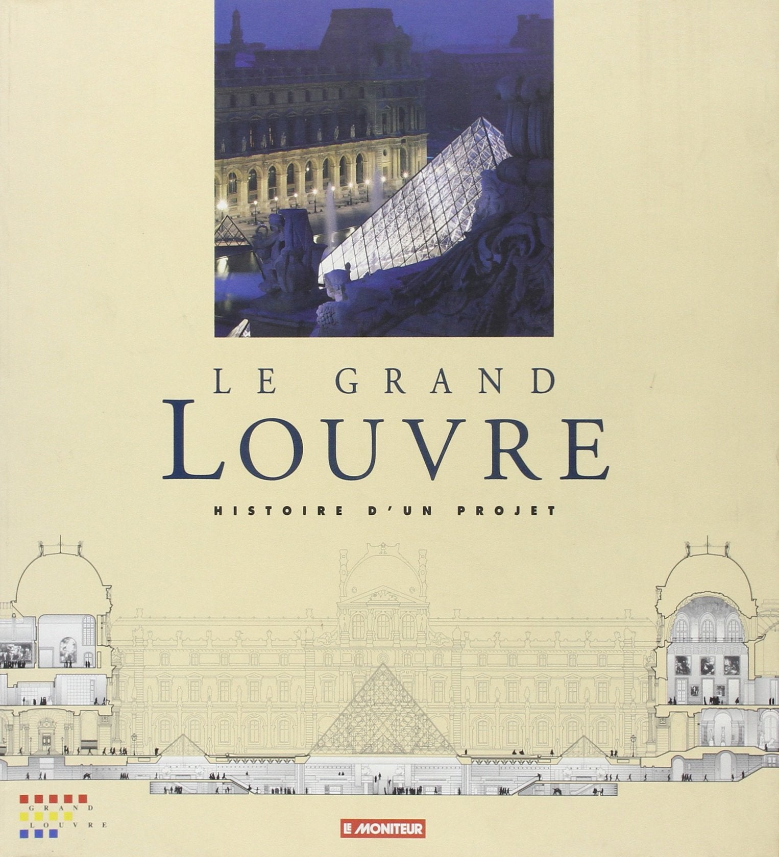 Le Grand Louvre: Histoire d'un projet Books
