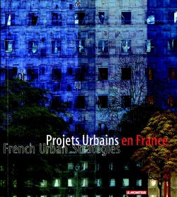 Projets urbains en France. French urban strategies book