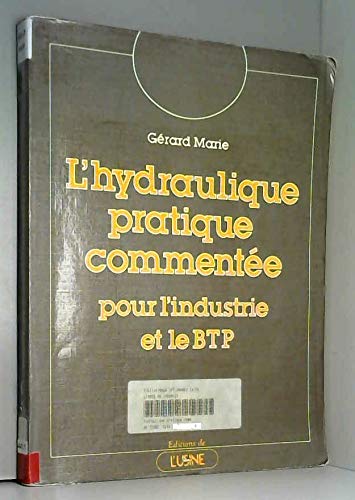 L'Hydraulique pratique commentée pour l'industrie et le B.T.P. book