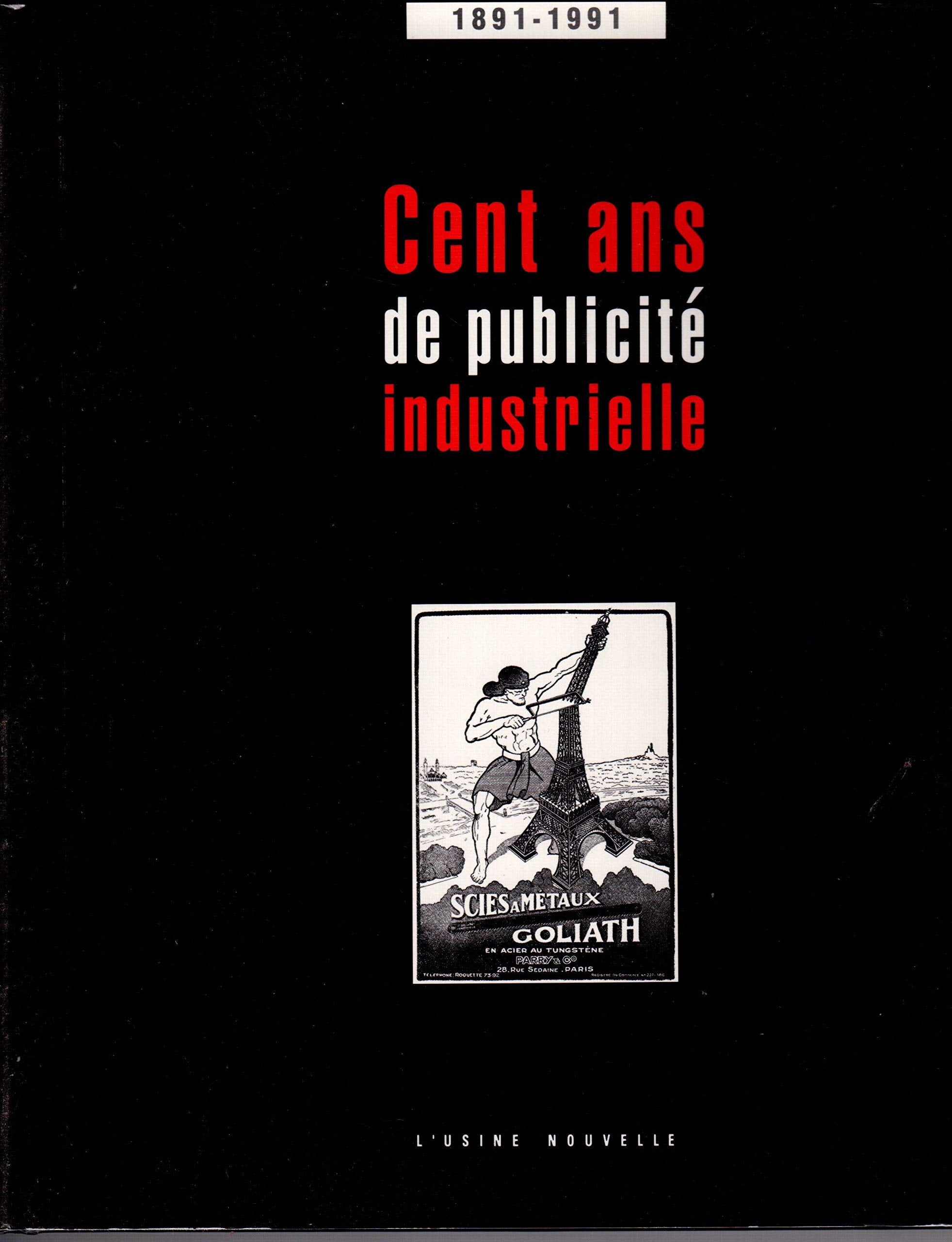 Cent ans de publicité industrielle book