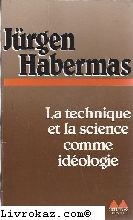 La technique et la science comme "idéologie" book