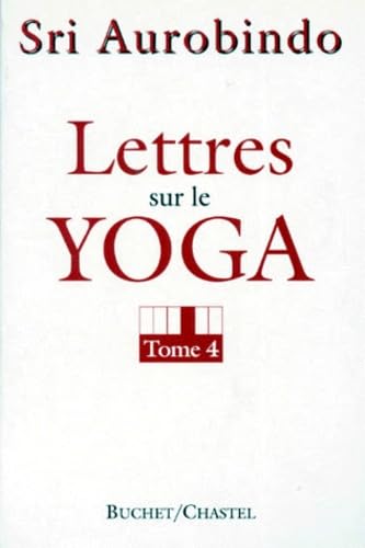 Lettres sur le yoga. Vol. 4 Books