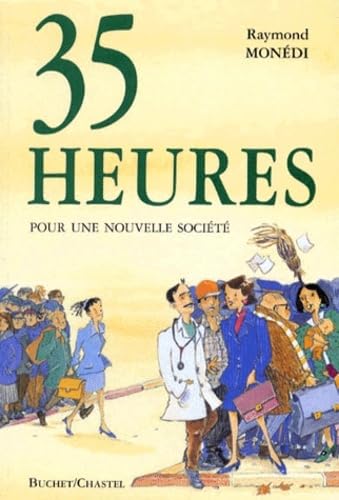 35 HEURES (0000): Pour une nouvelle société Politics & History