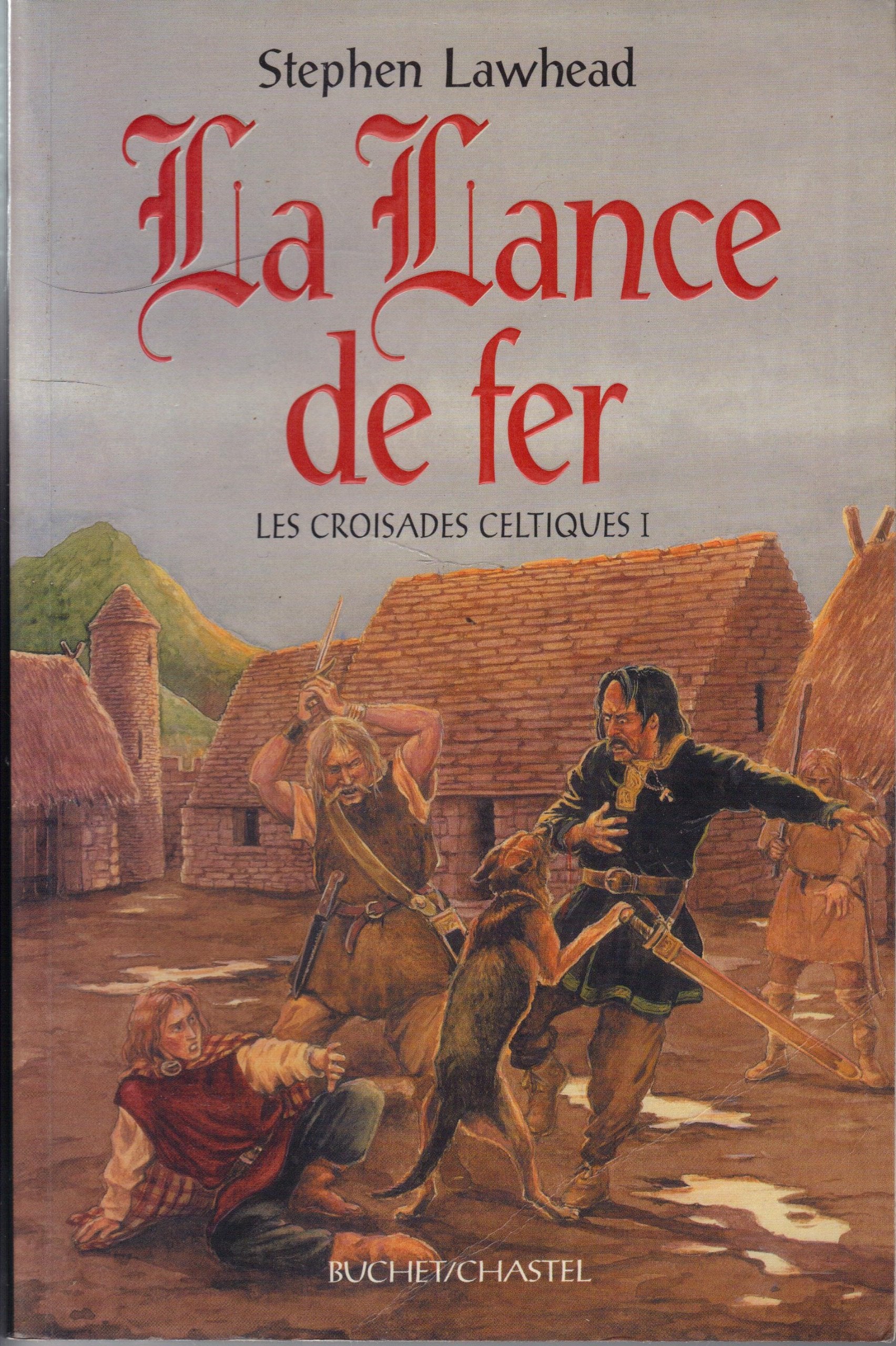 LES CROISADES CELTIQUES VOL 1 LANCE DE FER (0001) Contemporary literature