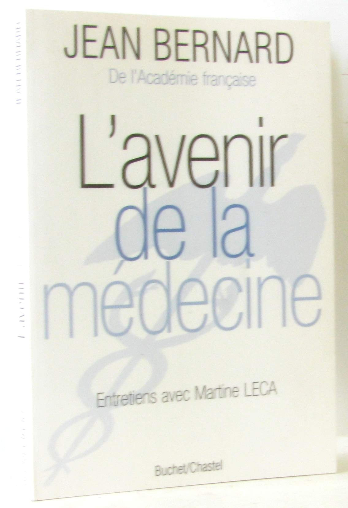 L AVENIR DE LA MEDECINE (0000): Entretiens avec Martine Leca Medicine