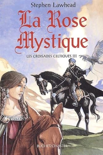 Les Croisades celtiques, tome 3 : La Rose mystique book